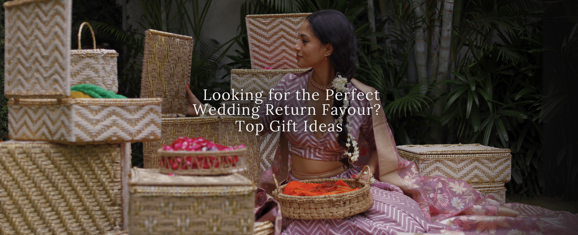 Looking for the Perfect Wedding Return Favour?